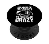 Reculez, Je Joue à la réalité virtuelle et Les Choses Vont Devenir folles PopSockets PopGrip Adhésif
