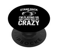 Reculez, Je Joue à la réalité virtuelle et Les Choses Vont Devenir folles PopSockets PopGrip Adhésif