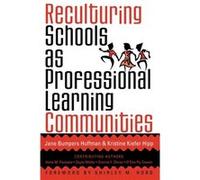 Reculturing Schools as Professional Learning Communities by Kristine Kiefer Hipp Jane Bumpers Huffman, Kristine Kiefer Hipp (Auteur)