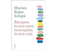 Recupera la teva ment, reconquista la teva vida