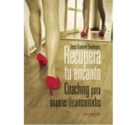 Recupera Tu Encanto: Coaching Para Mujeres Desencantadas - Quintero Domínguez, Jesús Quintero Domínguez, Jesús (Auteur)