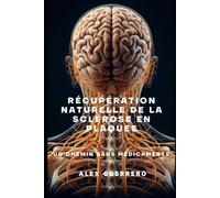 Récupération Naturelle de la Sclérose en Plaques