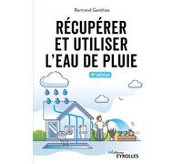 Bertrand Gonthiez – Récupérer et utiliser l'eau de pluie – 4e édition – broché