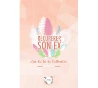 Récupérer son ex avec la loi de l'attraction: workbook