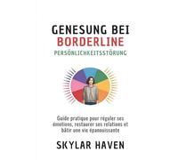 Recupero dal disturbo borderline di personalità: Guida pratica per la gestione emotiva, il risanamento delle relazioni e la creazione di una vita significativa