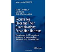 Recurrence Plots And Their Quantifications: Expanding Horizons