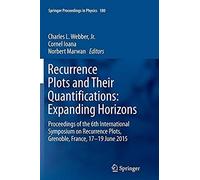 Recurrence Plots And Their Quantifications: Expanding Horizons