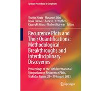 Recurrence Plots and Their Quantifications: Methodological Breakthroughs and Interdisciplinary Discoveries, Proceedings of the 10th International ... Tsukuba, Japan, 28-30 August 2023