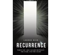 Recurrence: When You Are Caught Between The Dark And The Light