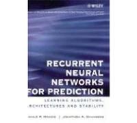 Recurrent Neural Networks for Prediction, Adaptive and Learning Systems for Signal Processing, Communications, and coNtrol. Danilo Mandic, Jonathon A. Chambers (Auteur)