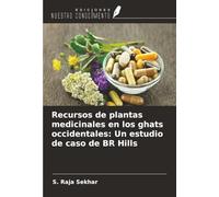 Recursos de plantas medicinales en los ghats occidentales: Un estudio de caso de BR Hills