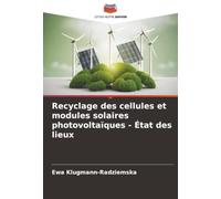 Recyclage des cellules et modules solaires photovoltaïques - État des lieux