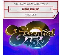 Recycle/Gee Baby, What About You (Digital 45)
