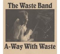 Recycleman & The Waste Band - A-Way with Waste