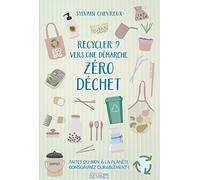 Recycler ? Vers une démarche zéro déchets