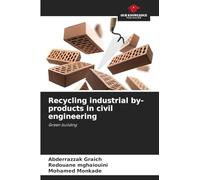 Recycling industrial by-products in civil engineering
