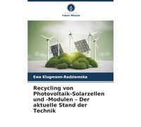 Recycling von Photovoltaik-Solarzellen und -Modulen - Der aktuelle Stand der Technik