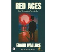 Red Aces: Being three cases of Mr. Reeder