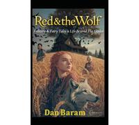 Red and the Wolf: Folklore and Fairy Tales, a Life Beyond the Glades