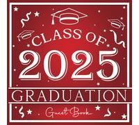 Red and White Graduation Guest Book: A Class of 2025 Graduation Party Memory Sign in Book to Keep Autographs, Messages and Wishes - Keepsake for Boys and Girls