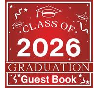 Red and White Graduation Guest Book: A Class of 2026 Graduation Party Guest Sign in Book to Keep Memories, Autographs, Messages & Wishes