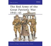 The Red Army of the Great Patriotic War 194145 by Steven J. Author Zaloga Zaloga, Steven J. (Auteur)