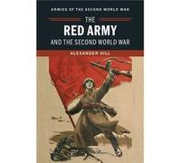 Red Army & The Second World War Alexander Hill, (Auteur)