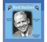 Red Barber & Baseball Voices - Red Barber: Play-by-Play Pioneer
