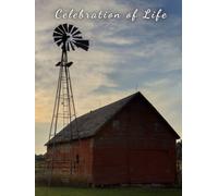 RED BARN & WINDMILL - Celebration of Life Memorial Guest Book for Funerals and Services Honoring Faith, Family, and Rural Tradition: A Hardcover ... Inspired by Farm Life and Generational Roots