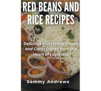 Red Beans And Rice Recipes - Sammy Andrews - Draft2Digital - Livre en Anglais Sammy AndrewsSammy Andrews (Auteur)