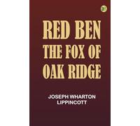 Red Ben, the Fox of Oak Ridge