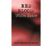 Red Blood/White Snow Leah Meredith Klein, Meredith Klein (Auteur)