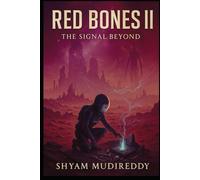 Red Bones II: The Signal Beyond