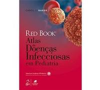 Red Book - Atlas De Doenças Infecciosas Em Pediatria Carol J Baker (Auteur)