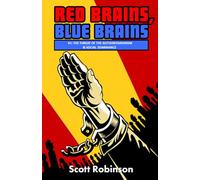 Red Brains, Blue Brains: #1: The Threat of Authoritarianism & Social Dominance