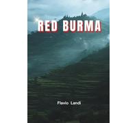 RED BURMA: Where Nothing of Value Is Ever Free