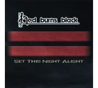 Red Burns Black - Set This Night Alight [Import]