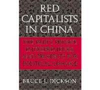 Red Capitalists in China, Cambridge Modern China Series Bruce J. Dickson (Auteur)