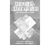 Red Clay & Green Fields: The Todd County Years