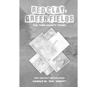Red Clay & Green Fields: The Todd County Years