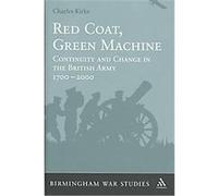 Red Coat, Green Machine, Birmingham War Studies Charles Kirke (Auteur)