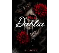 Red Dahlia: Some towns bury secrets. Others feed them.