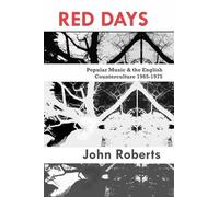 Red Days: Popular Music & the English Counterculture 1965-1975