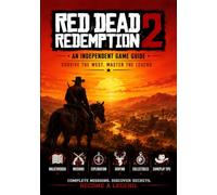 Red Dead Redemption 2 An Independent Game Guide :: Walkthrough, Missions, Exploration, Hunting, Collectibles, and Practical Gameplay Tips