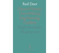 Red Deer: Natural History; Deer-Stalking; Stag-Hunting; Cookery