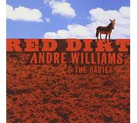 Red Dirt by Andre Williams And The Sadies (1999-05-18)