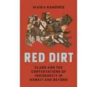 Red Dirt Class and the Contestations of Indigeneity in Hawai'i and Beyond - Ikaika Ramones - Princeton University Press - ebook (ePub) - Livre