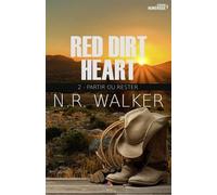 Red Dirt Heart - Tome 2 - Partir Ou Rester