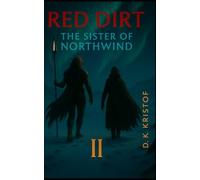 Red Dirt Part II: The Sister of Northwind