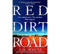 Red Dirt Road: 'A rising star of Australian crime fiction ' SUNDAY TIMES